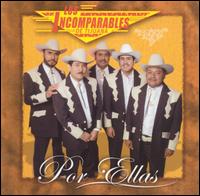 Los Incomparables de Tijuana - Por Ellas lyrics