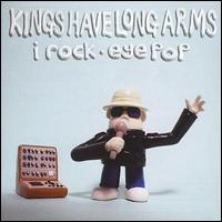 Kings Have Long Arms - I Rock-Eye Pop lyrics