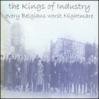 The Kings of Industry - Every Belgians Worst Nightmare lyrics