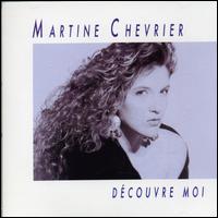 Martine Chevrier - Decouvre Moi lyrics