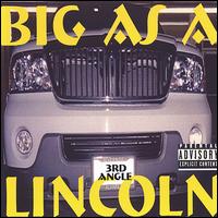 3rd Angle - Big as a Lincoln lyrics