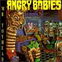 Angry Babies - Mr. Toyhead lyrics