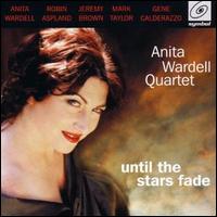 Anita Wardell - Until the Stars Fade lyrics