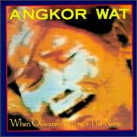Angkor Wat - When Obscenity Becomes lyrics
