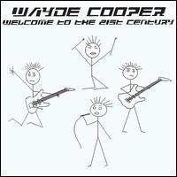 Wayde Cooper - Welcome to the 21st Century lyrics