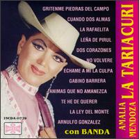 Amalia Mendoza - La Tariacuri con Banda lyrics