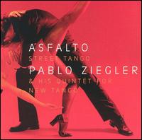 Pablo Ziegler - Asfalto: Street Tango lyrics