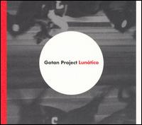 Gotan Project - Lunatico lyrics