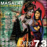 Drop 7 - Masala: Lucid Dreams lyrics