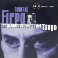 Robert Firpo - 40 Grandes Exitos lyrics
