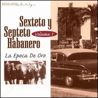 Sexteto Y Septeto Habanero - La Epoca de Oro, Vol. 1 lyrics