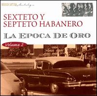 Sexteto Y Septeto Habanero - La Epoca de Oro, Vol. 2 lyrics