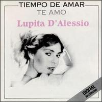Lupita d'Alessio - Tiempo de Amar lyrics