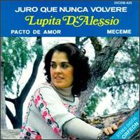 Lupita d'Alessio - Juro Que Nunca Volvere lyrics