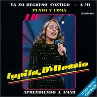 Lupita d'Alessio - Ya No Regreso Contigo lyrics