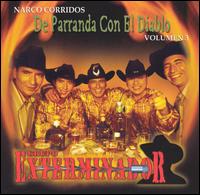 Exterminador - Narco Corridos, Vol. 3: De Parranda con el Diablo lyrics