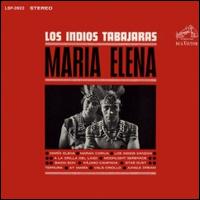 Los ndios Tabajaras - Maria Elena [1963] lyrics