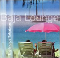 Los ndios Tabajaras - Baja Lounge lyrics