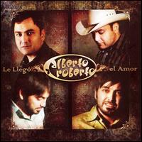 Alberto Y Roberto - Llego el Amor lyrics
