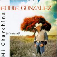 Eddie Gonzalez - Mi Charchina lyrics