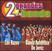 Los Razos - 2 Grandes en Banda lyrics
