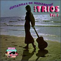Los Trios - Trios 1: Guitarras de Media Noche lyrics