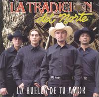 La Tradicion del Norte - La Huella de Tu Amor lyrics