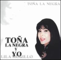 Lila Morillo - Tona la Negra Y Yo lyrics