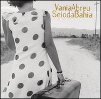 Vania Abreu - Seio Da Bahia lyrics