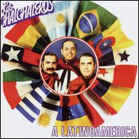 Los Chalchaleros - A Latino America lyrics