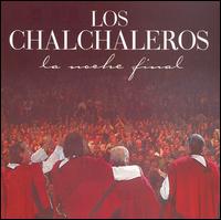 Los Chalchaleros - La Noche Final lyrics