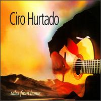 Ciro Hurtado - Tales From Home lyrics