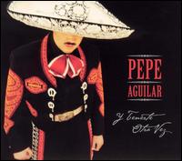 Pepe Aguilar - Y Tenerte Otra Vez lyrics