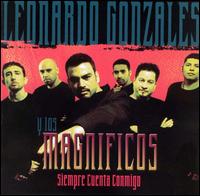Leonardo Gonzales y Los Magnificos - Siempre Cuenta Conmigo lyrics