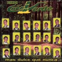 Banda Cana Verde - Mas Dulce Nunca lyrics