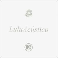 Lulu Santos - Ac?stico MTV lyrics