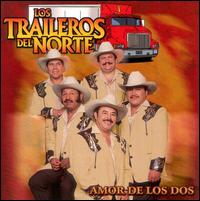 Los Traileros del Norte - Amor de Los Dos [EMI] lyrics