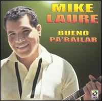 Mike Laure - Bueno Pa' Bailar lyrics