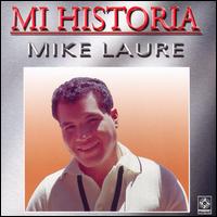 Mike Laure - Mi Historia lyrics