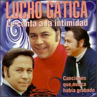 Lucho Gatica - Le Canta A La Intimidad lyrics