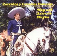 Miguel Aceves Mejia - Corridos Y Caballos Famosos lyrics