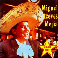 Miguel Aceves Mejia - Miguel Aceves Mejia lyrics