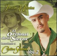 Jessie Morales - Recordando a Chalino Sanchez, Vol. 2 lyrics