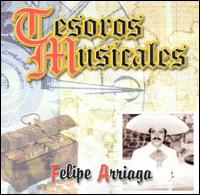 Felipe Arriaga - Tesoros Musicales lyrics