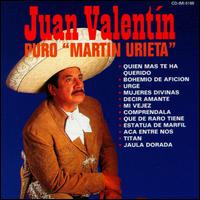 Juan Valentin - Puro Martin Urieta lyrics