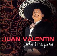 Juan Valentin - Pena Tras Pena lyrics