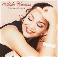 Aida Cuevas - Hablame de Amor lyrics