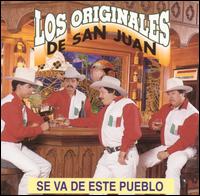 Los Originales de San Juan - Se Va de Este Pueblo lyrics