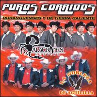 Alacranes Musical - Puros Corridos...Duranguenses y de Tierra ... lyrics