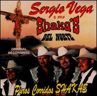 Sergio Vega - Los Puros Corridos Shakas lyrics